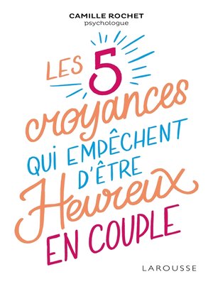cover image of Les 5 croyances qui empêchent d'être heureux en couple